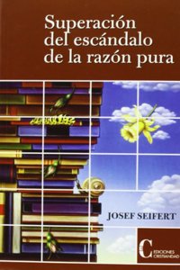 SUPERACION DEL ESCANDALO DE LA RAZON PURA