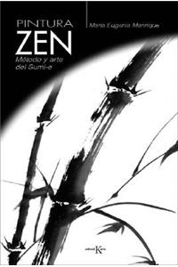 Pintura Zen: Método Y Arte del Sumi-E