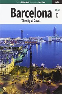Barcelona: The city of Gaudi