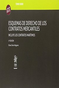 Tomo XXXIII Esquemas de Derecho de los Contratos Mercantiles Incluye los Contratos Maritimos 3a Edicion 2017