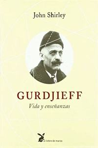 Gurdjieff, vida y ensenanzas