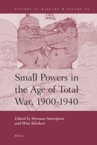 Small Powers in the Age of Total War, 1900-1940