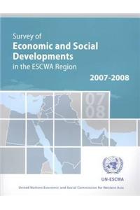 Survey of Economic and Social Developments in the Escwa Region 2007-2008