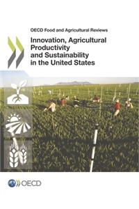 Innovation, Agricultural Productivity and Sustainability in the United States