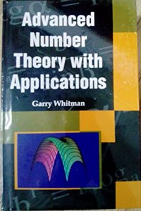 Advanced Number Theory with Applications