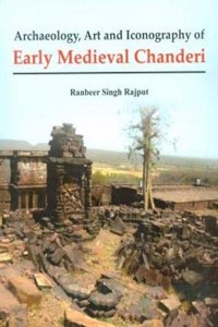 Archeology,Art and Icongraphy of Eraly Medieval Chaneri