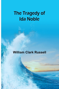 Tragedy of Ida Noble