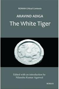 Aravind Adiga's 'The White Tiger' (ROMAN Critical Context)