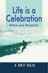 Life is a Celebration - When you Balance !