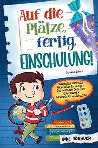 Auf die Platze, fertig, Einschulung!