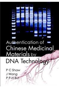 Authentication of Chinese Medicinal Materials by DNA Technology