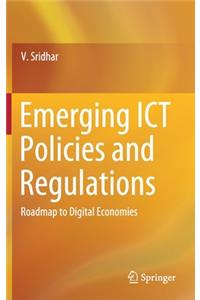 Emerging Ict Policies and Regulations