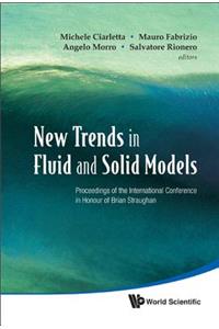 New Trends in Fluid and Solid Models - Proceedings of the International Conference in Honour of Brian Straughan