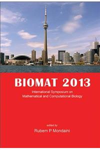 Biomat 2013 - International Symposium on Mathematical and Computational Biology
