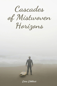 Cascades of Mistwoven Horizons