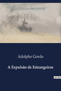 A Expulsão de Estrangeiros