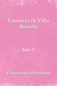 I misteri di Villa Rosada
