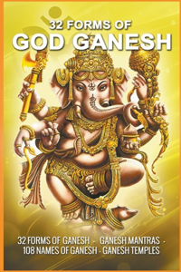 32 Forms of God Ganesh
