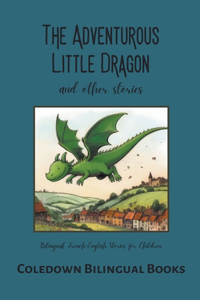 Adventurous Little Dragon and Other Stories