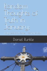 Random Thoughts of Truth - January