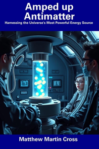 Amped up Antimatter