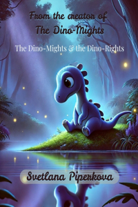 The Dino-Mights & The Dino-Rights