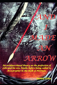 And I Made an Arrow