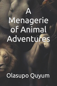 Menagerie of Animal Adventures