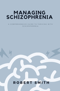 Managing Schizophrenia