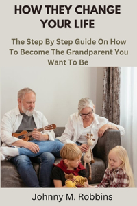 How They Change Your Life