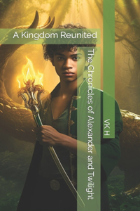 The Chronicles of Alexander and Twilight