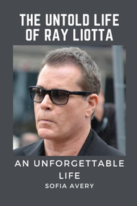 The Untold Life of Ray Liotta