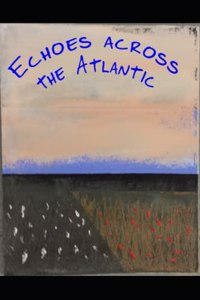 Echoes Across the Atlantic