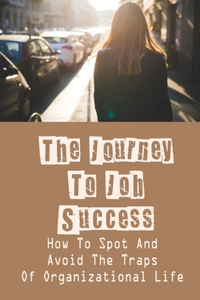 The Journey To Job Success