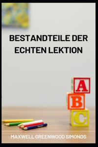 Bestandteile Der Echten Lektion