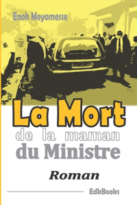 mort de la maman du Ministre