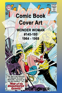 Comic Book Cover Art WONDER WOMAN #145-180 1964 - 1969