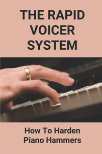 The Rapid Voicer System