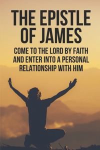 The Epistle Of James