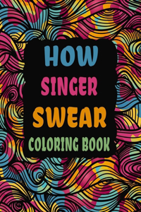 How Singer Swear Coloring Book