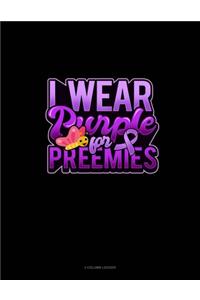 I Wear Purple For Preemies (Butterfly)