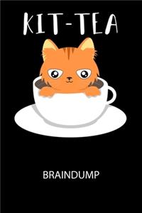 Kit-Tea - Braindump