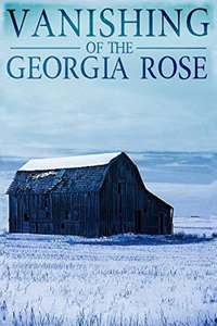 Vanishing of The Georgia Rose