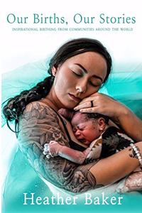 Our Births, Our Stories