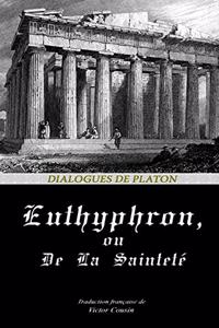 Euthyphron, Ou de la Sainteté