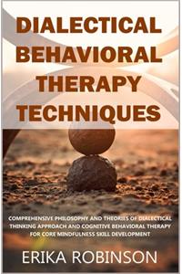 Dialectical Behavioral Therapy Techniques