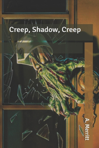 Creep, Shadow, Creep