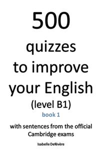 500 quizzes to improve your English (level B1)