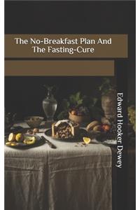 The No-Breakfast Plan And The Fasting-Cure