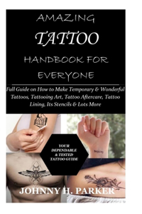 Amazing Tattoo Handbook for Everyone